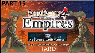 Samurai Warriors 4 Empires (PS4) Nobunaga Under Siege (HARD) Part 15