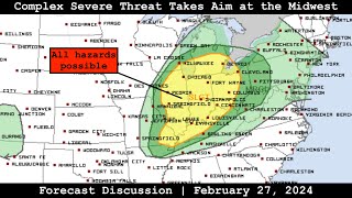 Forecast Discussion - February 27, 2024 - Complex Severe Threat Takes Aim at the Midwest