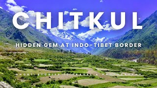 Chitkul: India’s Hidden Gem on the Indo-Tibet Border | हिंदी विवरण और उप-शीर्षक | TNT-015 |