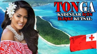 TONGA..! BU ÜLKEDE KADINLAR İÇİN İLİŞKİ KUTSAL. TONGA'DA YAŞAM GEZİ REHBERİ BELGESEL..!