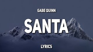 Gabe Quinn - Santa (Lyrics)