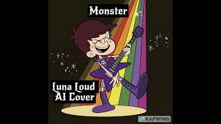 Monster Luna Loud AI Cover