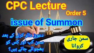 summon CPC lecture | order 5 rule 1-30 issue and service or summons |