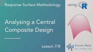 RSM 07 Analyzing a Central Composite Design in R