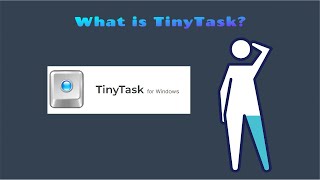 What is TinyTask?