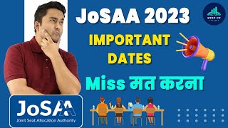 JoSAA 2023 Counselling Important Dates | Don't Miss It!! #josaa2023 #iitjee2023