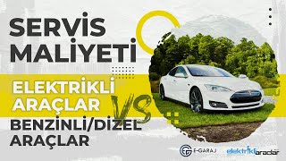 SERVİS MALİYETİ HANGİSİNİN DAHA UCUZ?  ELEKTRİKLİ Mİ, İÇTEN YANMALI MI?  (E-GARAJ RÖPORTAJ)