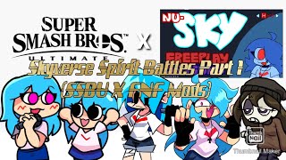 Skyverse Spirit Battles Part 1 (SSBU X FNF Mods)