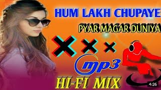 hum lakh chupaye pyar magar dj Vikram parveen mix