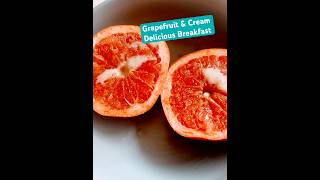 #easyrecipe #breakfastideas #healthyfood #breakfastrecipes #grapefruit #cream #goodfood #fruit