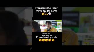 FreenSarocha Rider MV Trailer part2🛵👻#RiderMovie #mario_mm38 #no_phuvanet #djart_marut #srchafreen