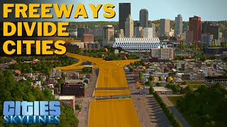 Freeways Divide Cities - How Can We Fix Them? | Cities: Skylines Pittsburgh