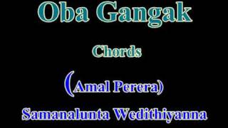 Oba Gangak Chords Amal Perera Created by Nivod Menusha