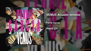 Perrie Garcia - Venus (Acustic version)