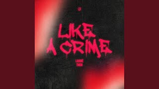 Like A Crime