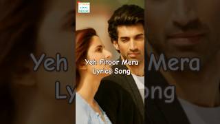 Yeh Fitoor Mera 💓 | Lyrics Song | Fitoor | Arijit Singh #shorts #bollywood #love #song