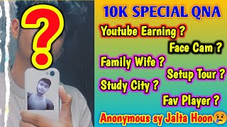 10k Special QNA | Youtube Income | Facecam | SetupTour | Wife/Age/Education/City ? Jam Rafiq