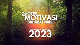 Quotes atau Kutipan dari Para Sahabat Nabi Muhammad SAW untuk Motivasi di Tahun 2023