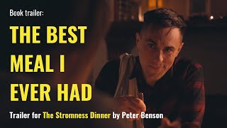 The Best Meal I Ever Had - Trailer for The Stromness Dinner