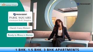 Provident Park Square Off Kanakpura Road | Flats in Bangalore | 1,2,3 bhk