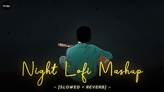 3 am 🌃 Lofi Mashup - [Slowed + Reverb] - Arijit Singh | Night Lofi Mashup | Danish Pwskr 