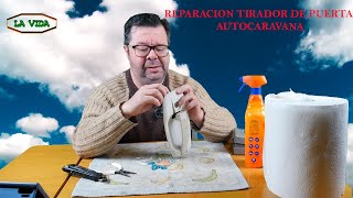 REPARACION TIRADOR DE PUERTA AUTOCARAVANA