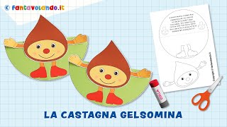 La castagna Gelsomina