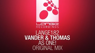 Vander & Thomas - As One! (Original Mix) [OUT NOW]