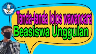 Tanda-tanda lolos wawancara Beasiswa Unggulan Kemdikbud || ABHOT OFFICIAL