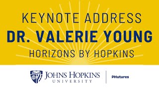 Horizons by Hopkins Keynote Address by Dr. Valerie Young