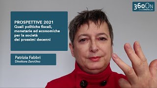 PROSPETTIVE 2021 – Politiche fiscali, monetarie ed economiche per la società dei prossimi decenni