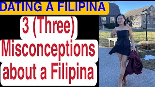 3 (Three) MISCONCEPTIONS ABOUT A FILIPINA/#datingafilipina