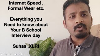 B school / IIM interview day preparation | Things to keep in mind for IIM Interviews | Suhas , XLRI