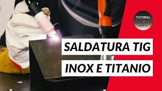 Saldatura TIG inox e titanio | Test con saldatrice TIG AC/DC 315P | SaldaPro