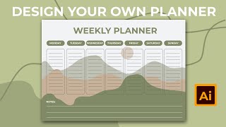 HOW TO DESIGN AND CREATE YOUR OWN PLANNER IN ADOBE ILLUSTRATOR