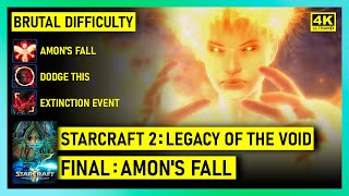 STARCRAFT 2 LEGACY OF THE VOID -  FINAL MISSION - AMON'S FALL - BRUTAL DIFFICULTY - 4K