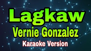 Lagkaw - Vernie Gonzalez/Karaoke version