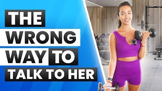 How NOT to talk to girls at the gym