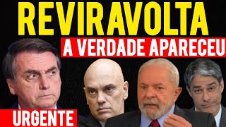 VAZOU TUDO  ESQUEMA ENTRE GLOBO, MINISTRO DO STF E LULA PARA PERMANÊNCIA NO PODER - BOLSONARO AVIOU