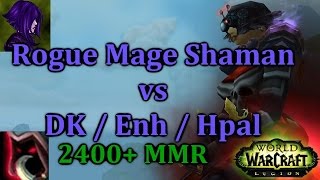 Ω Sativ | Rogue Mage Shaman vs DK / Enh / Hpal 2450 MMR - [7.0.3] [Legion 3v3] (Rogue Pvp. 110)