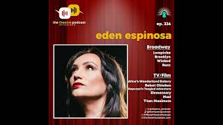 Ep336 - Eden Espinosa: Friendship Bracelets and Theatre