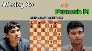 Wesley So vs Pranesh M - Mastering the Indian Game: Przepiórka Variation | January 2024