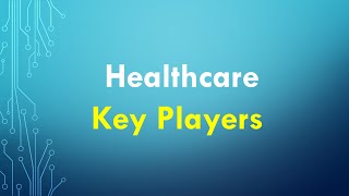 2. Introduction to USA - Healthcare Domain Knowledge Key players