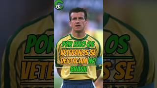 POR ISSO OS VETERANOS SE DESTACAM NO BRASIL #shorts