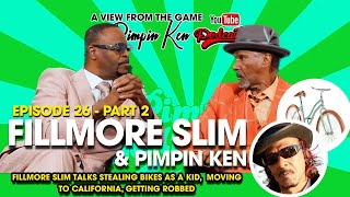 OG PIMP, FILLMORE SLIM MOVING TO CALIFORNIA, AND BEING ROBBED.