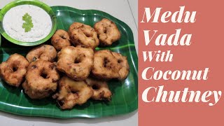 How to make homemade Medu Vada with Coconut Chutney during Ramadan.