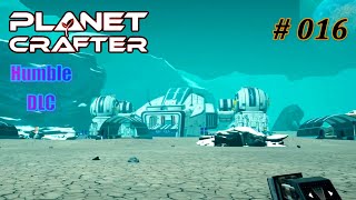 HUMBLE-DLC 🪐 THE PLANET CRAFTER🌍| 016: Das erste Schiff, wir gehen rein