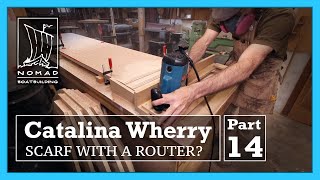 Building the Catalina Wherry - Part 14 - Scarfing Plywood with a Router