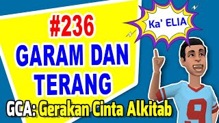 GCA: Gerakan Cinta Alkitab | Seri 236 | GARAM DAN TERANG