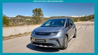 Mon avis sur la BYD DOLPHIN 2023 !